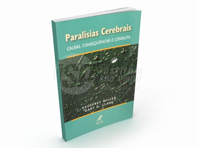 Livro Paralisias Cerebrais, Causas, Consequências e Conduta - Autores Gary D. Clark e Geoffrey Miller - 1° Edição - Editora Manole Livro Paralisias Cerebrais, Causas, Consequências e Conduta - Autores Gary D. Clark e Geoffrey Miller - 1° Edição - Editora Manole