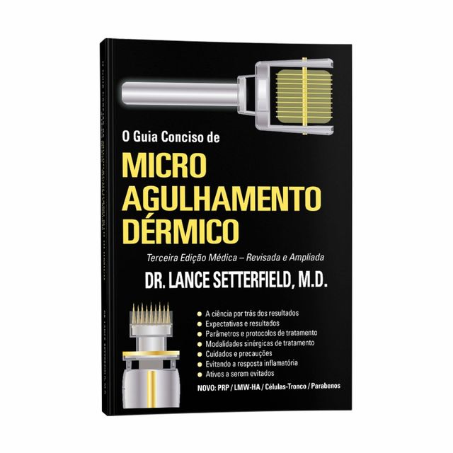 Livro Guia Conciso Microagulhamento - Dr. Lance Setterfield - 3° Edição - Smart GR